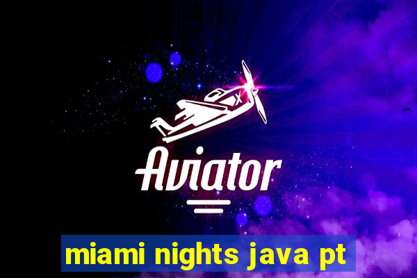 miami nights java pt-br 320x240